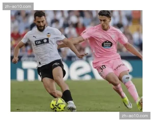 瓦伦西亚2比3不敌塞尔塔 吉多-罗德里格斯梅开二度难救主